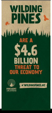 Image of banner with the following statement - wilding pines are a $4.6bn threat to our economy